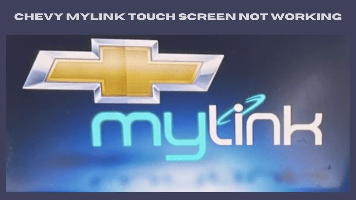 chevy mylink touch screen not working