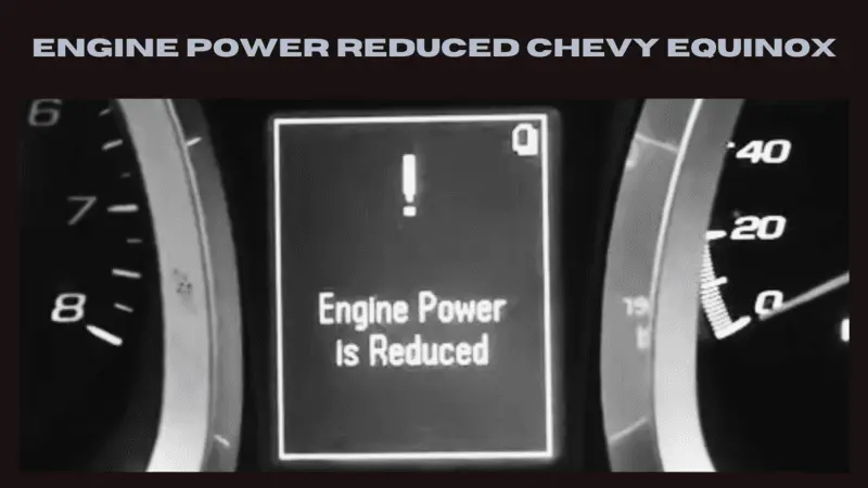 what does engine power reduced chevy equinox mean