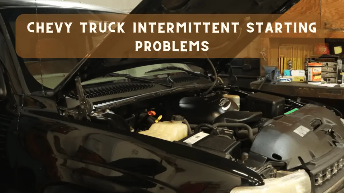 chevy truck intermittent starting problems